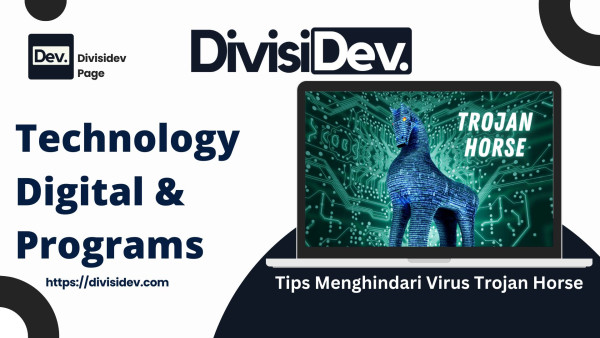 6 Tips Menghindari Risiko Serangan Virus Trojan Horse